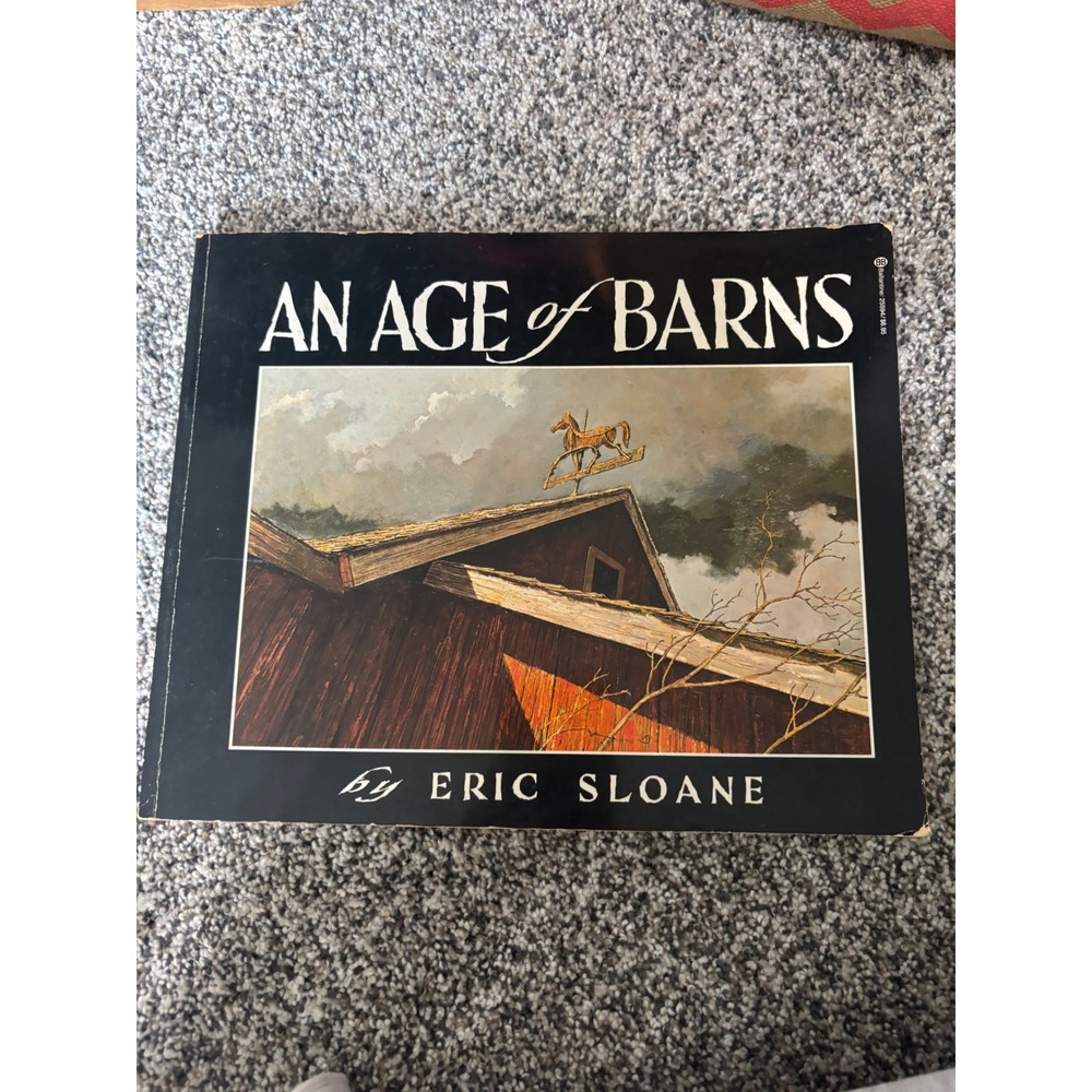 An Age of Barns by Eric Sloane Illustrated Americana Architecture History Book